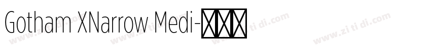 Gotham XNarrow Medi字体转换